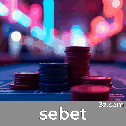 sebet: Plataforma de Cassino Online e Apostas Seguras